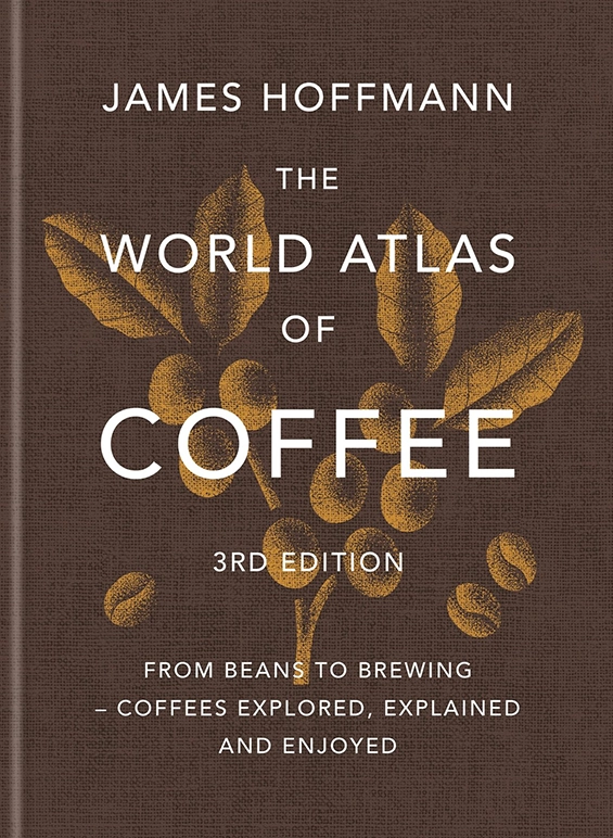 The-World-Atlass-of-Coffee-James-Hoffmann
